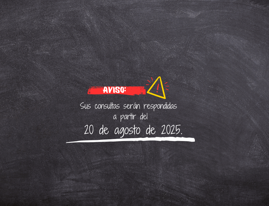 Cerrados hasta el 19 de agosto. Respuestas a partir del 20 de agosto.